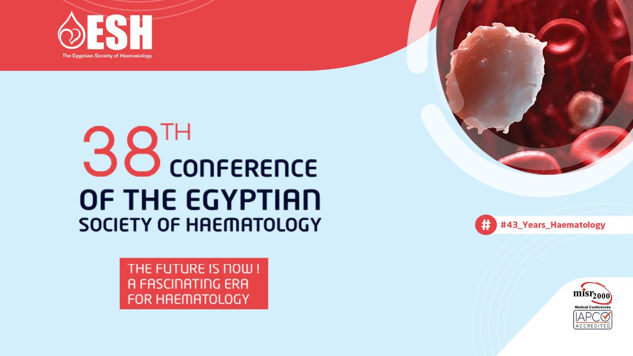 38th Conference of the Egyptian Society of Hematology